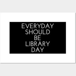 Everyday Should Be Library Day v3 Posters and Art